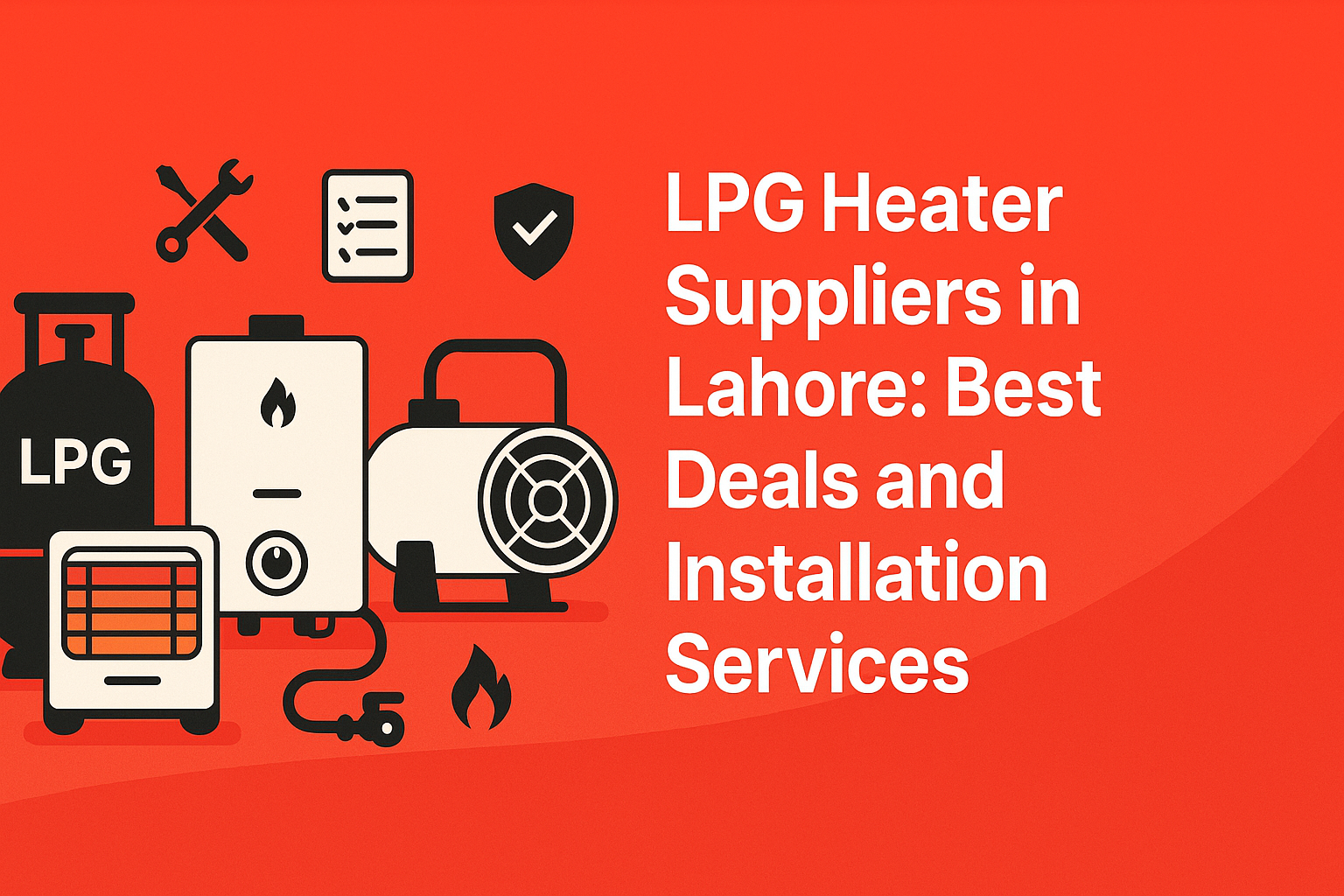 LPG heater suppliers Lahore providing LPG gas heaters, room heaters, water heaters, and industrial LPG heating installation services