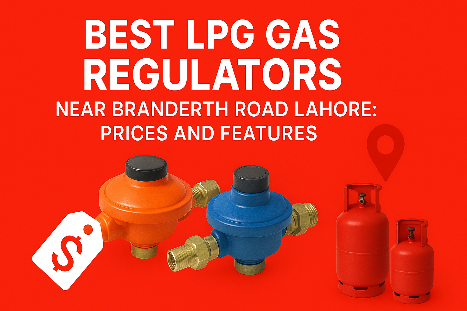 LPG gas regulators Branderth Road Lahore with safety features and top brands like Belta, MACS, and MaxGas
